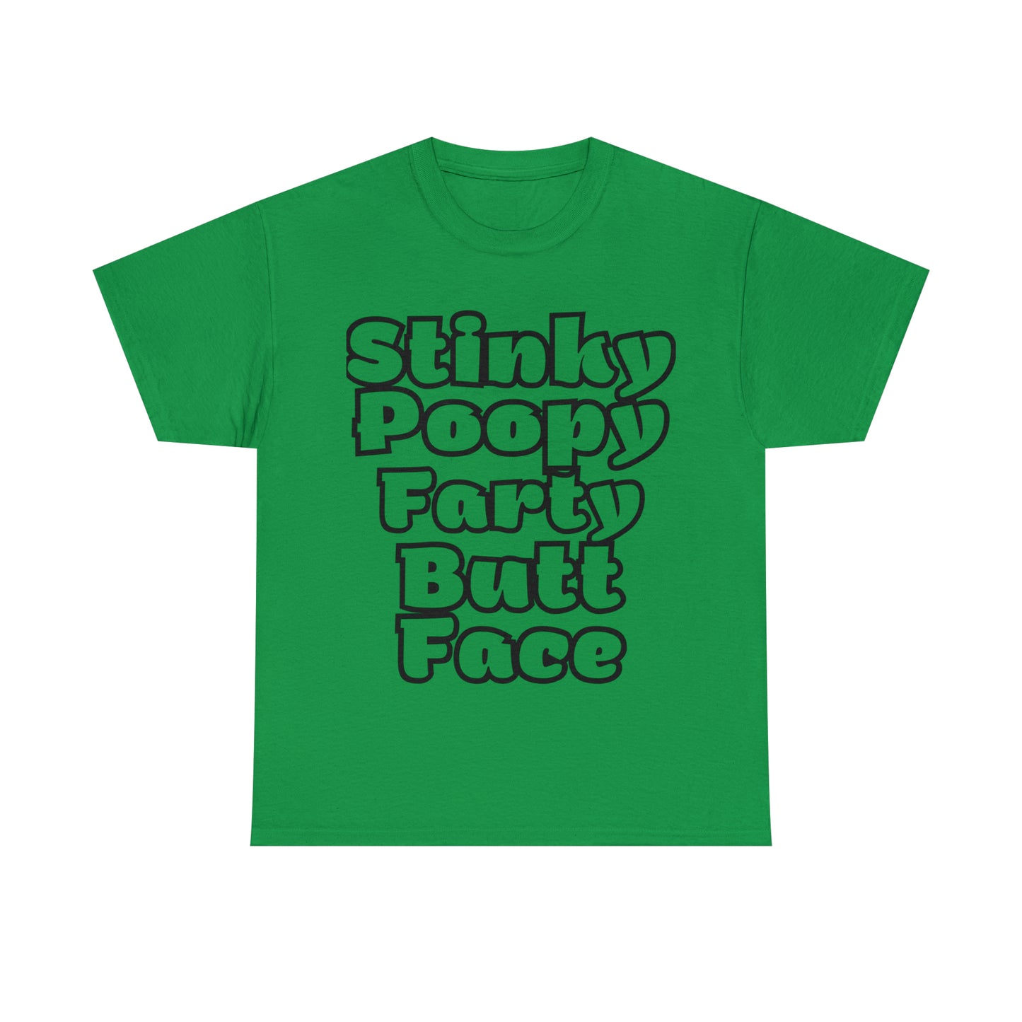 Funny T-Shirt | Stinky Poopy Farty Butt Face |