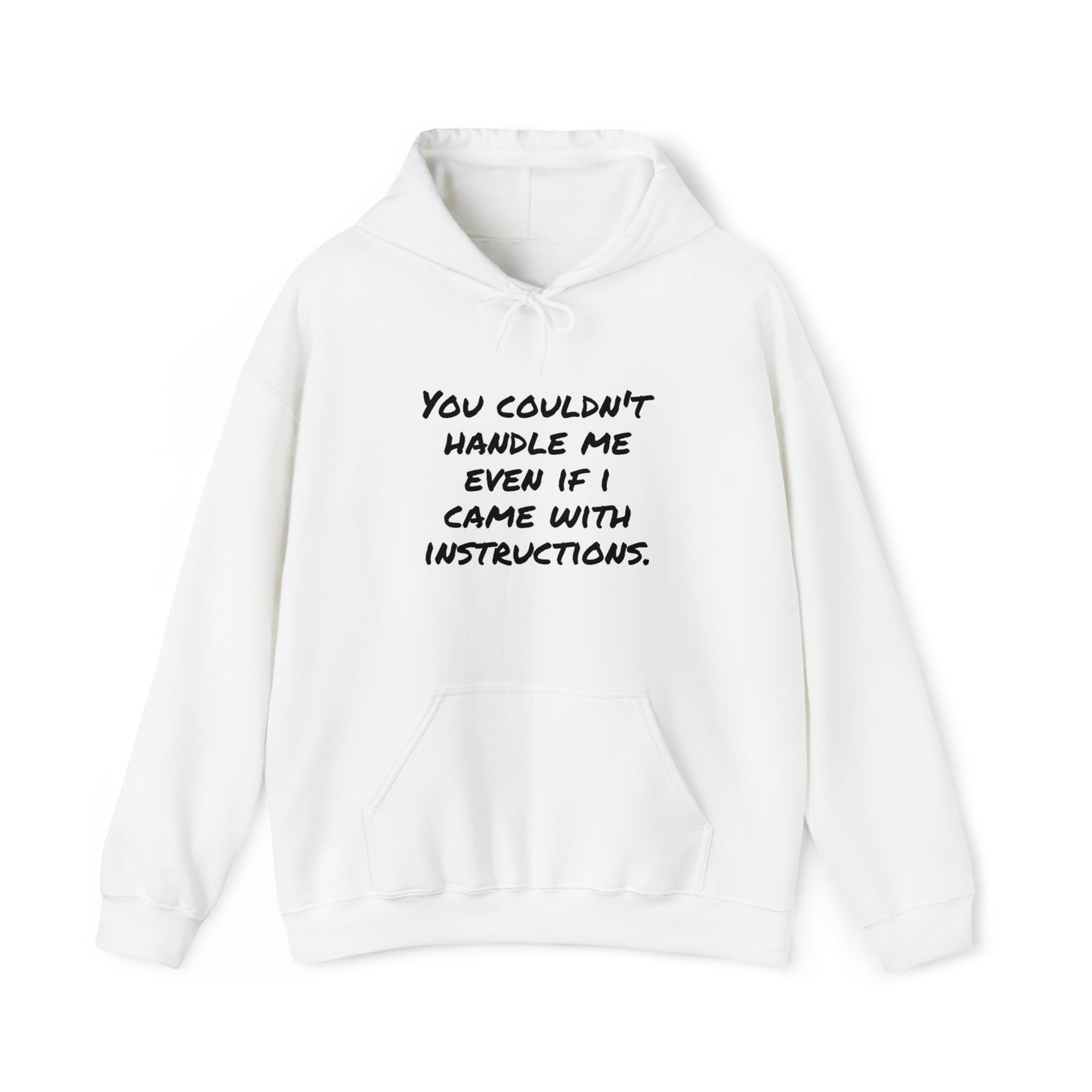 Hoodie | You Couldn't Handle Me |