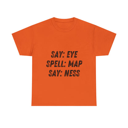 Funny T-Shirt | Say Eye |