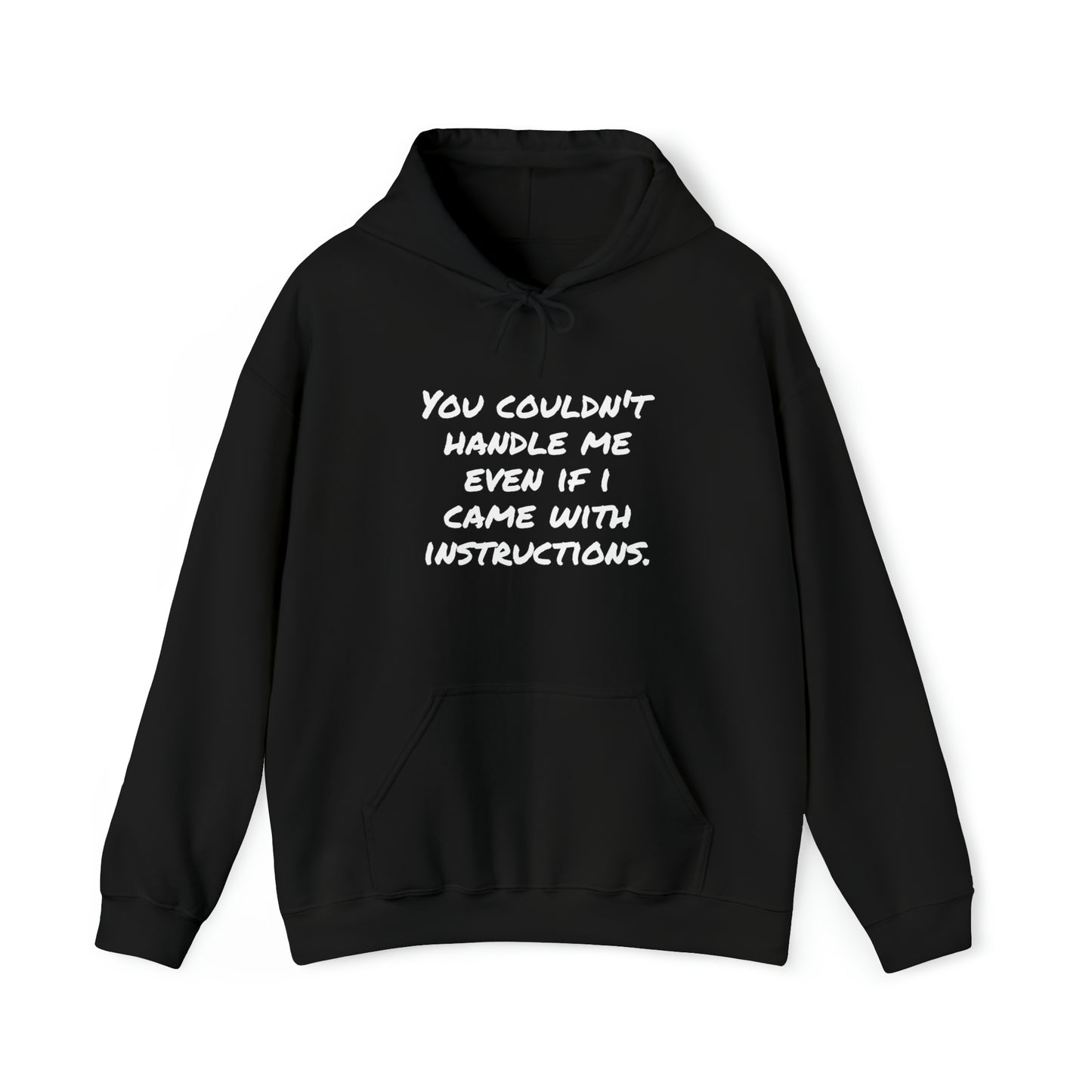 Hoodie | You Couldn't Handle Me |