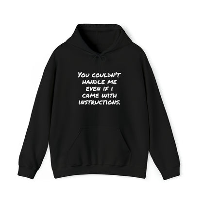 Hoodie | You Couldn't Handle Me |