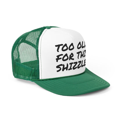 Funny Trucker Caps | Too Old For This Shit |