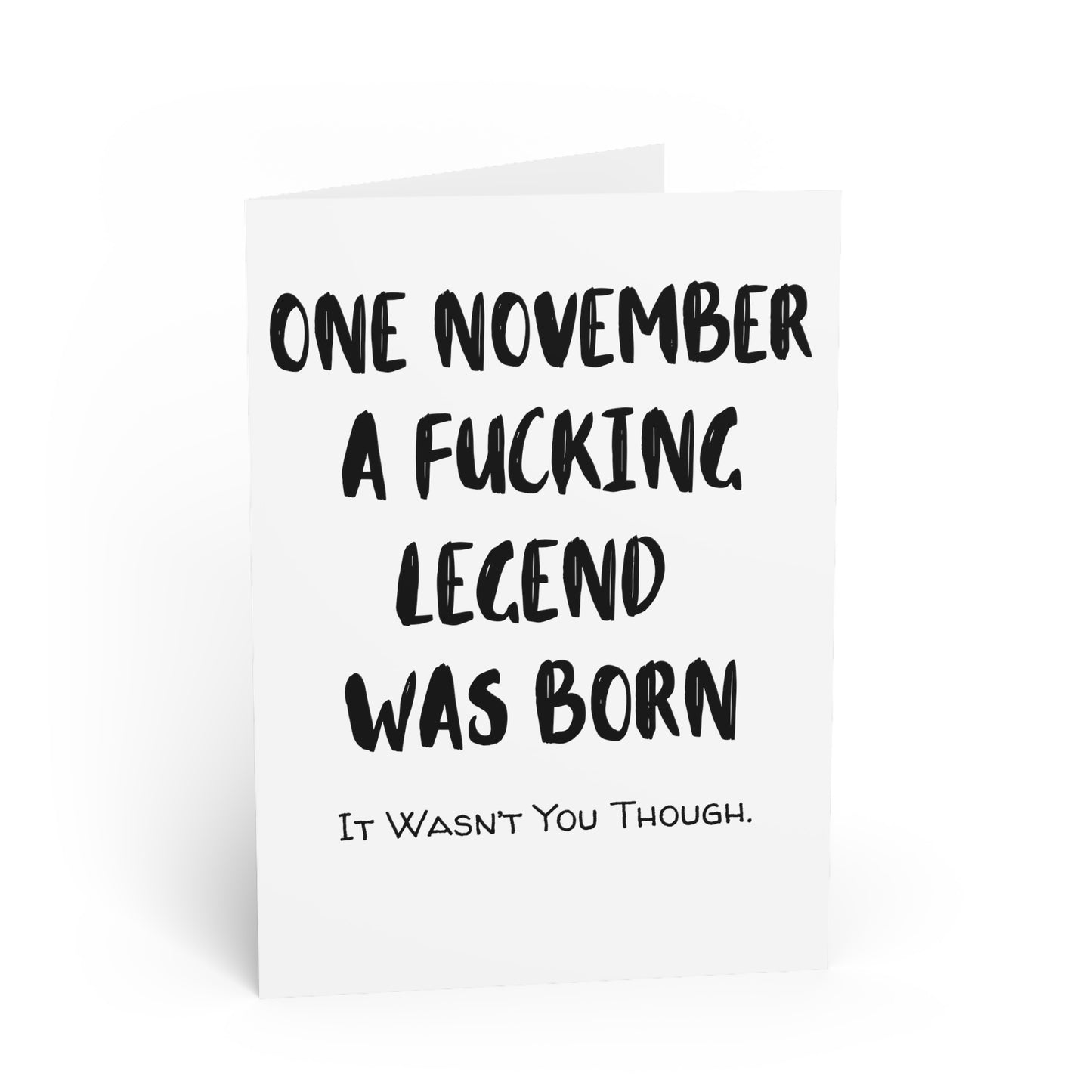 Funny Cards | One November A Fucking Legend Was Born |