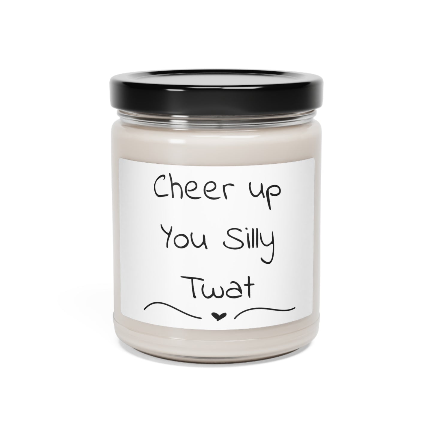 Funny Scented Soy Candle, 9oz - Cheer Up You Silly Twat