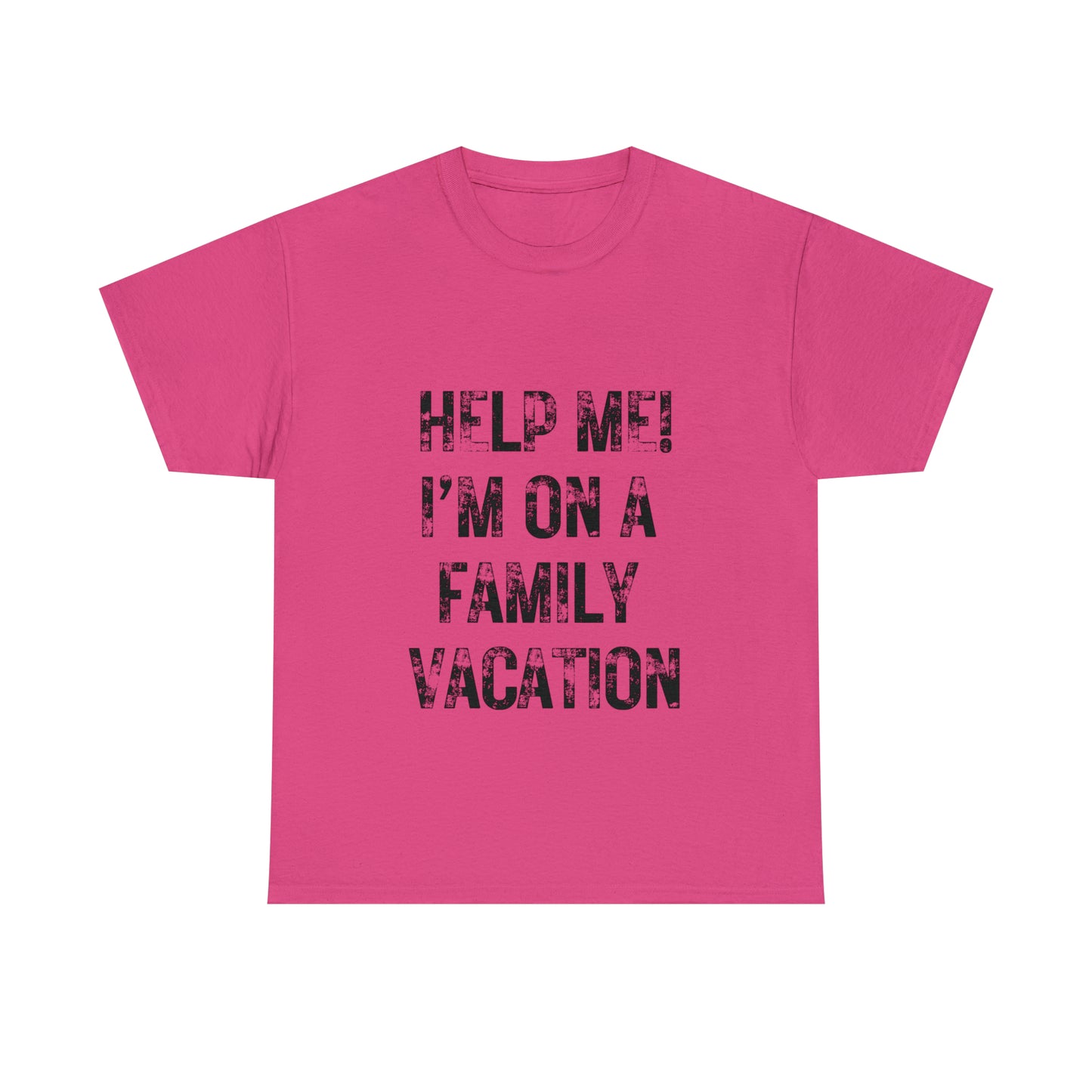Funny T-Shirt | Help Me I'm On A Family Vacation |