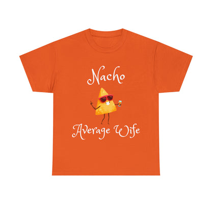 Funny T-Shirts | Nacho Average Wife |